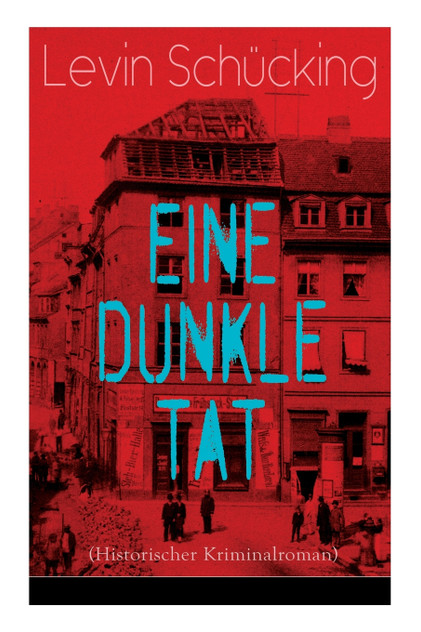 Eine dunkle Tat (Historischer Kriminalroman)