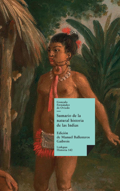 Sumario de la natural historia de las Indias Sumario de la natural historia de las Indias