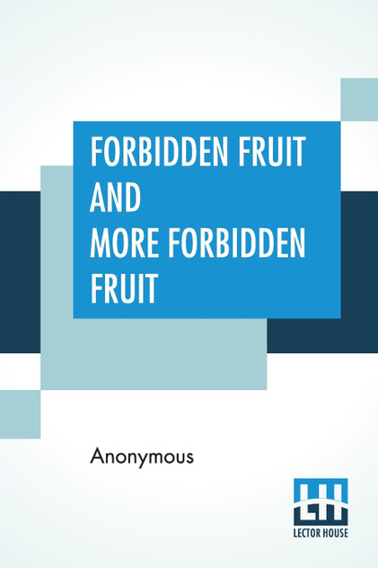 Forbidden Fruit And More Forbidden Fruit Forbidden Fruit And More Forbidden Fruit