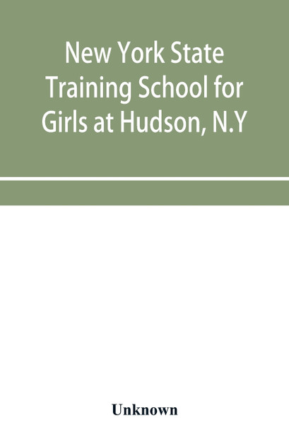 New York State Training School for Girls at Hudson, N.Y
