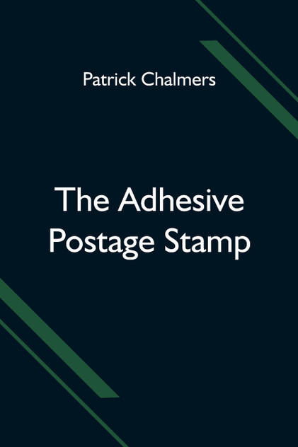 The Adhesive Postage Stamp The Adhesive Postage Stamp