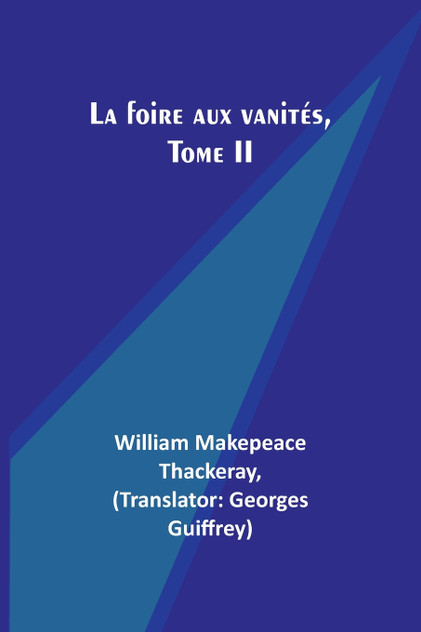 La foire aux vanités, Tome II La foire aux vanités, Tome II