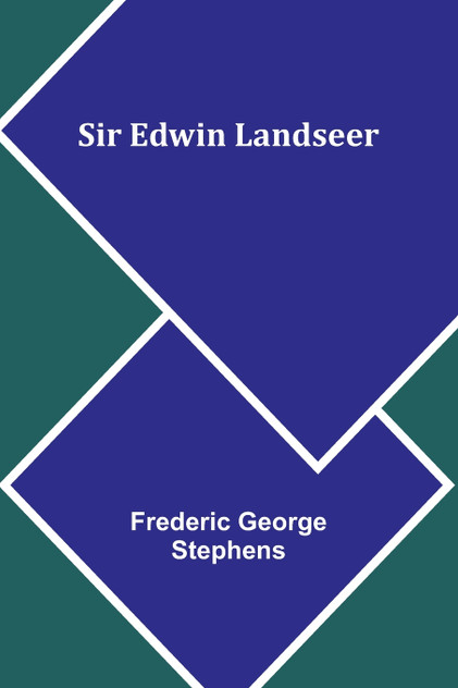 Sir Edwin Landseer Sir Edwin Landseer