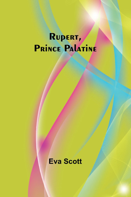 Rupert, Prince Palatine Rupert, Prince Palatine
