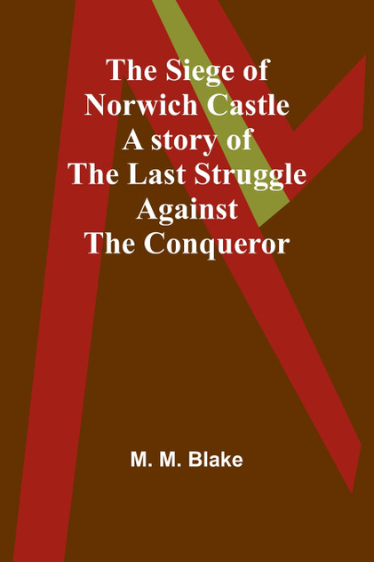The Siege of Norwich Castle