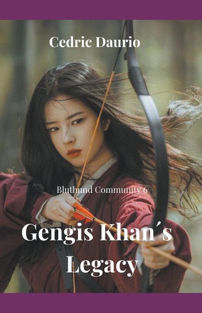 Gengis Khan´s Legacy- Bluthund Community 6 Gengis Khan´s Legacy- Bluthund Community 6