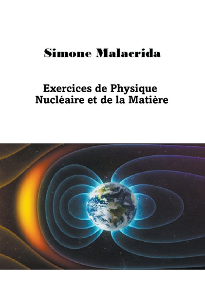 Exercices de Physique Nucléaire et de la Matière Exercices de Physique Nucléaire et de la Matière