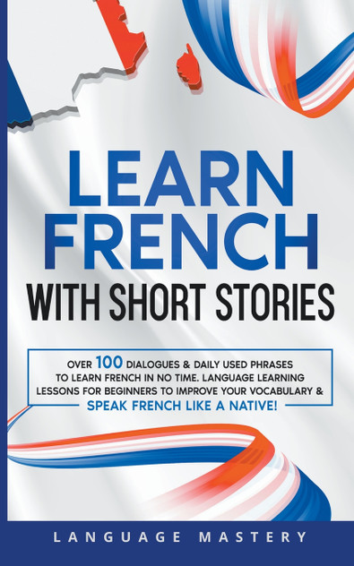 Learn French with Short Stories Learn French with Short Stories