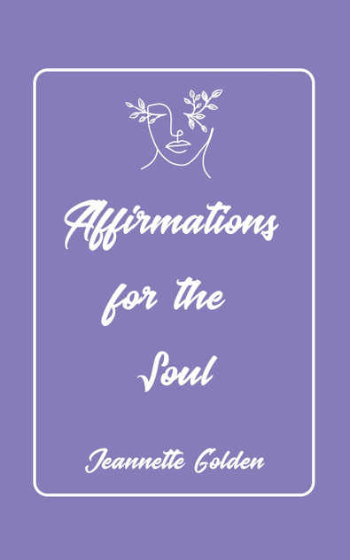 Affirmations for the Soul Affirmations for the Soul