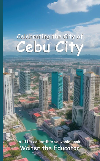Celebrating the City of Cebu City Celebrating the City of Cebu City