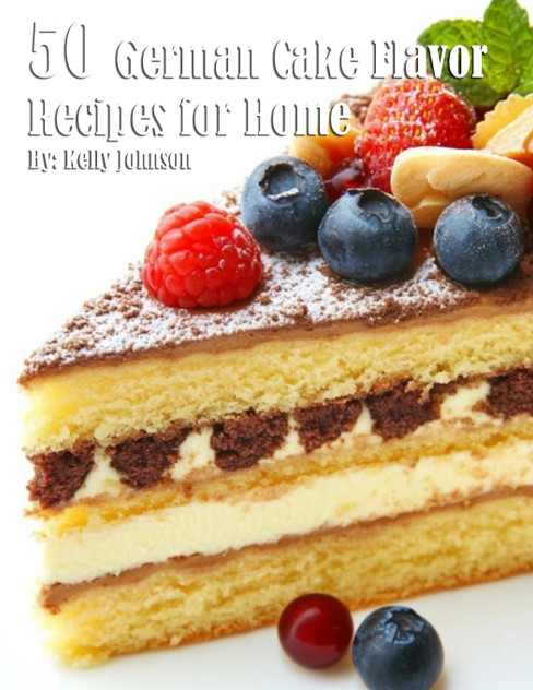 50 German Cake Flavor Recipes for Home 50 German Cake Flavor Recipes for Home