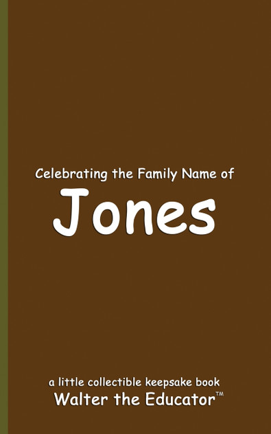 Celebrating the Family Name of Jones Celebrating the Family Name of Jones