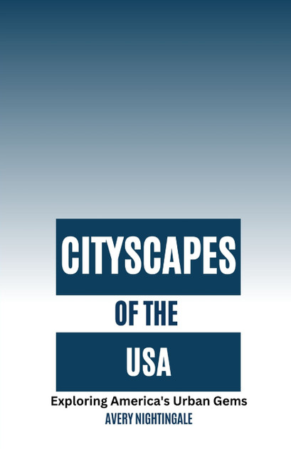 Cityscapes of the USA Cityscapes of the USA