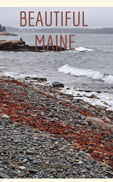 Beautiful Maine Beautiful Maine