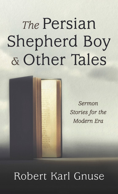The Persian Shepherd Boy and Other Tales The Persian Shepherd Boy and Other Tales