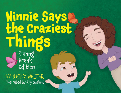 Ninnie Says The Craziest Things Ninnie Says The Craziest Things