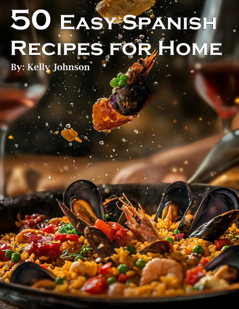 50 Easy Spanish Recipes for Home 50 Easy Spanish Recipes for Home