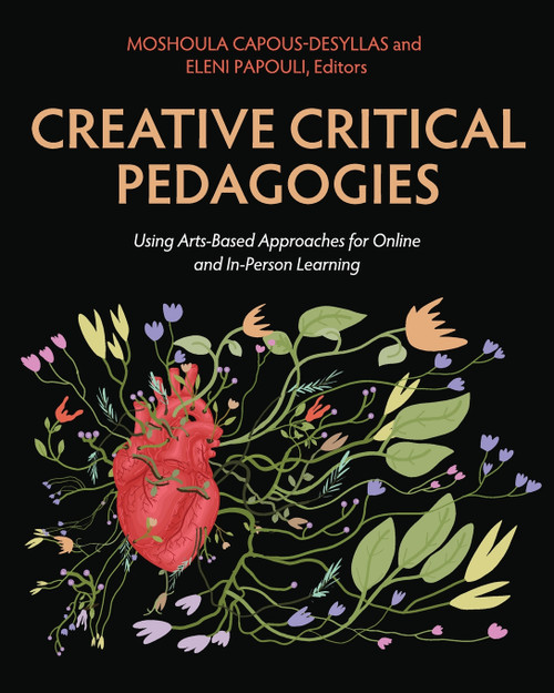 Creative Critical Pedagogies Creative Critical Pedagogies