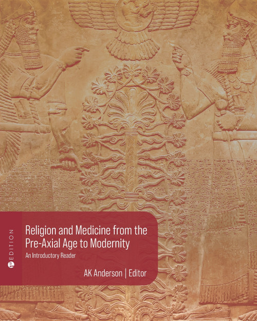 Religion and Medicine from the Pre-Axial Age to Modernity Religion and Medicine from the Pre-Axial Age to Modernity
