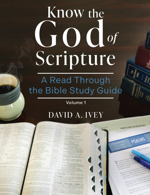 Know the God of Scripture Know the God of Scripture