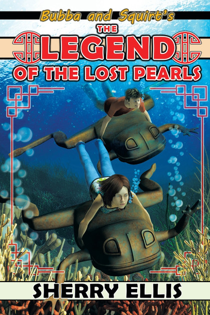 Bubba and Squirt's Legend of the Lost Pearls Bubba and Squirt's Legend of the Lost Pearls