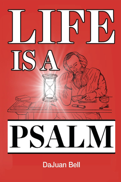 Life Is a Psalm Life Is a Psalm