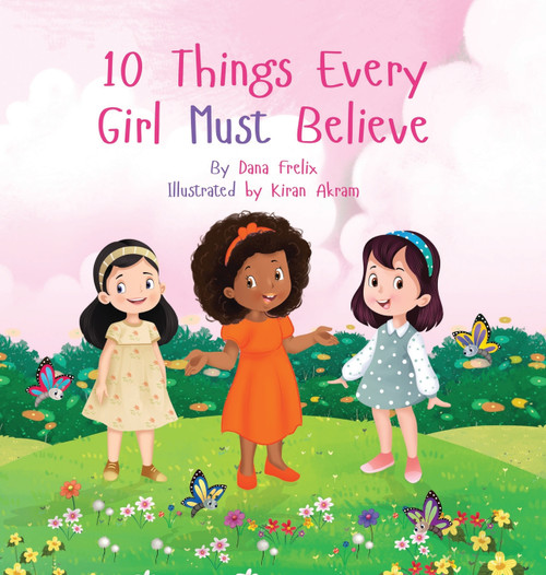 10 Things Every Girl Must Believe 10 Things Every Girl Must Believe