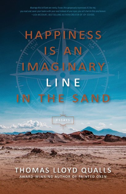 Happiness is An Imaginary Line in the Sand Happiness is An Imaginary Line in the Sand