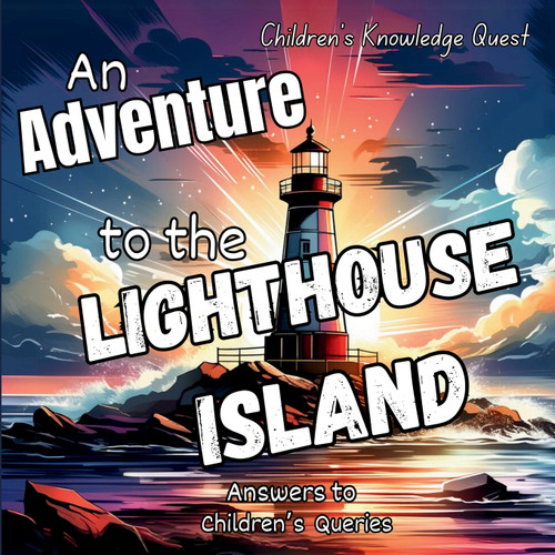 An Adventure to the Lighthouse Island An Adventure to the Lighthouse Island