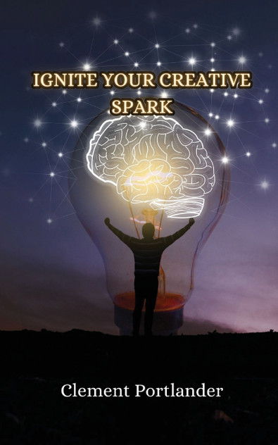 Ignite Your Creative Spark Ignite Your Creative Spark