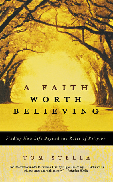 A Faith Worth Believing A Faith Worth Believing