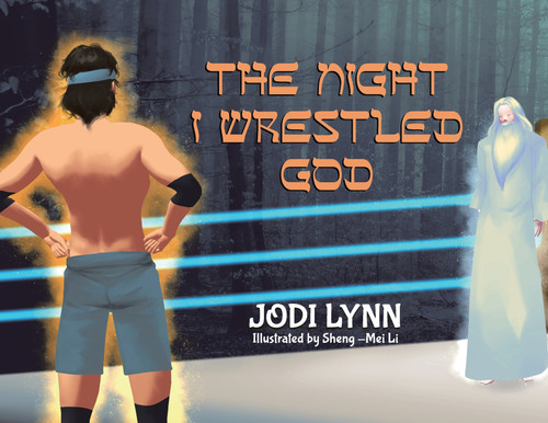 The Night I Wrestled God The Night I Wrestled God