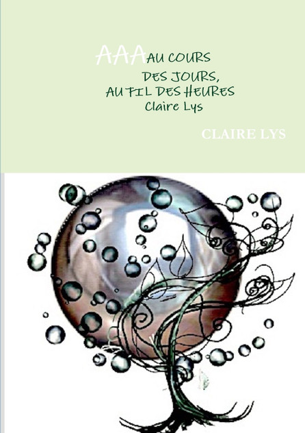 AU COURS DES JOURS, AU FIL DES HEURES AU COURS DES JOURS, AU FIL DES HEURES