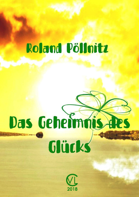 Das Geheimnis des Glücks Das Geheimnis des Glücks