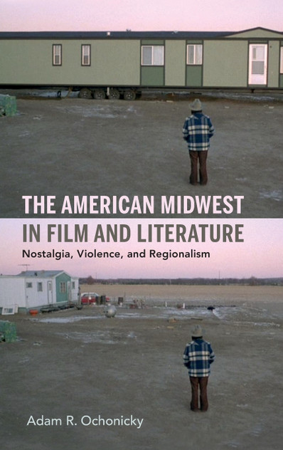 American Midwest in Film and Literature American Midwest in Film and Literature