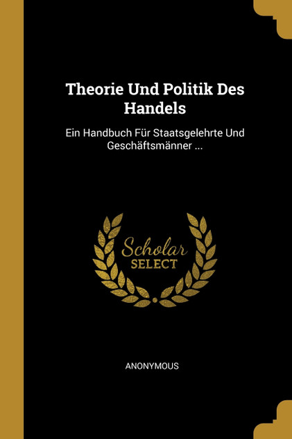 Theorie Und Politik Des Handels