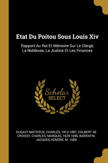 Etat Du Poitou Sous Louis Xiv