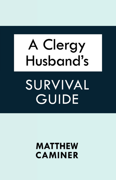 A Clergy Husband's Survival Guide