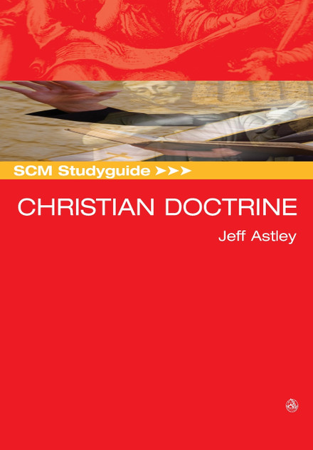 SCM Studyguide Christian Doctrine SCM Studyguide Christian Doctrine