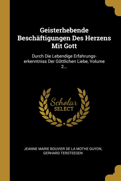 Geisterhebende Beschäftigungen Des Herzens Mit Gott Geisterhebende Beschäftigungen Des Herzens Mit Gott