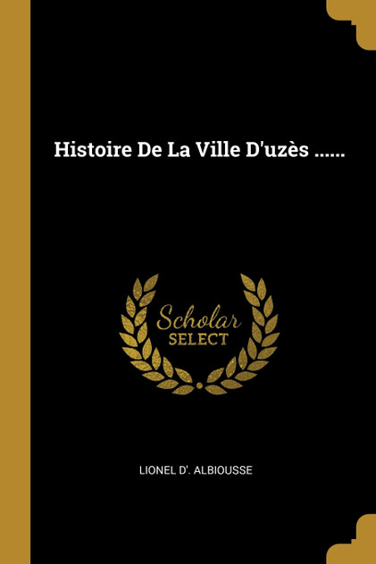 Histoire De La Ville D'uzès ...... Histoire De La Ville D'uzès ......