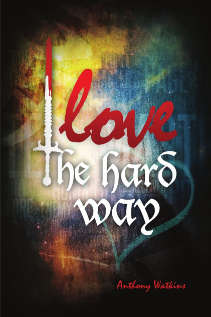 Love the hardway Love the hardway