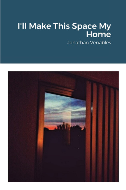 I'll Make This Space My Home