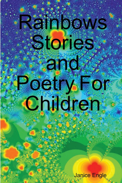 Rainbows Stories and Poetry For Children Rainbows Stories and Poetry For Children