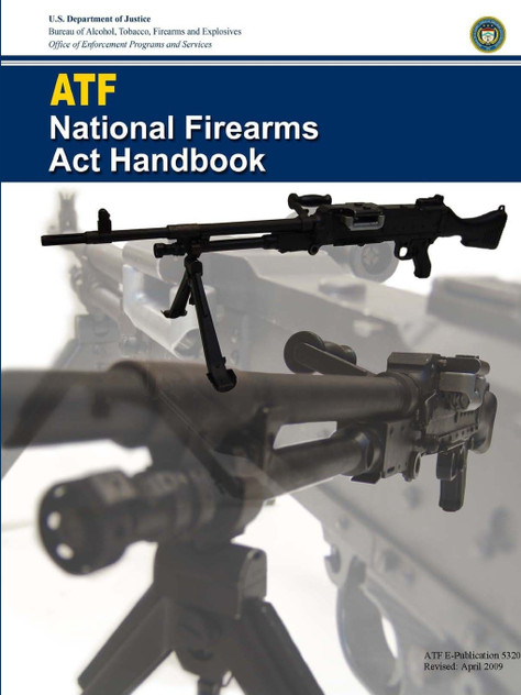 ATF - National Firearms Act Handbook ATF - National Firearms Act Handbook