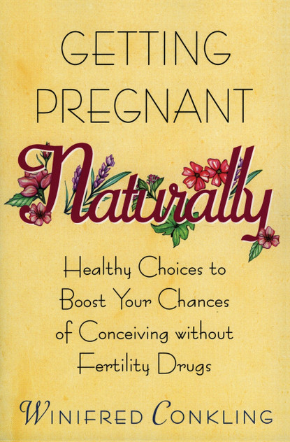 Getting Pregnant Naturally Getting Pregnant Naturally