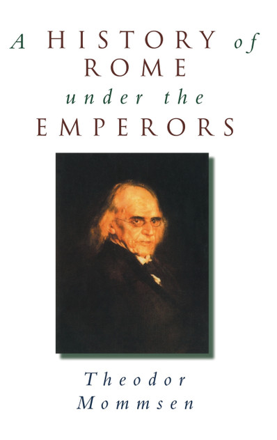 A History of Rome under the Emperors A History of Rome under the Emperors