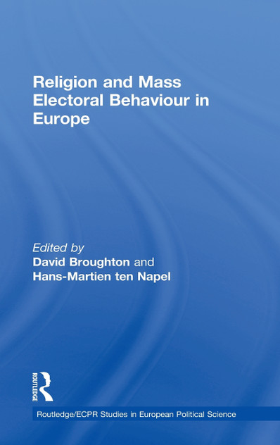 Religion and Mass Electoral Behaviour in Europe Religion and Mass Electoral Behaviour in Europe