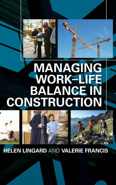 Managing Work-Life Balance in Construction Managing Work-Life Balance in Construction