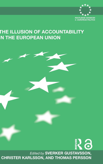 The Illusion of Accountability in the European Union The Illusion of Accountability in the European Union